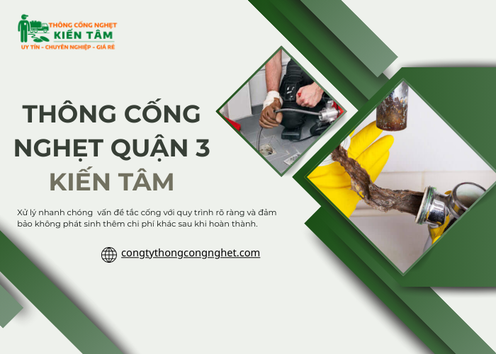 Công ty Kiến Tâm cung cấp dịch vụ thông nghẹt cống giá rẻ tại quận 3