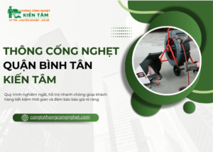 Kiến Tâm cung cấp dịch vụ thông cống nghẹt giá rẻ tại quận Bình Tân